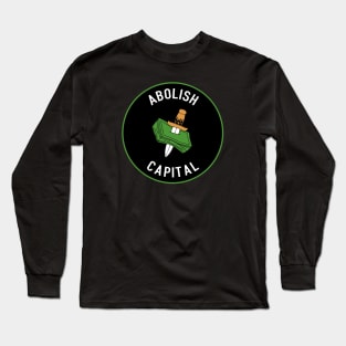 Abolish Capital Long Sleeve T-Shirt